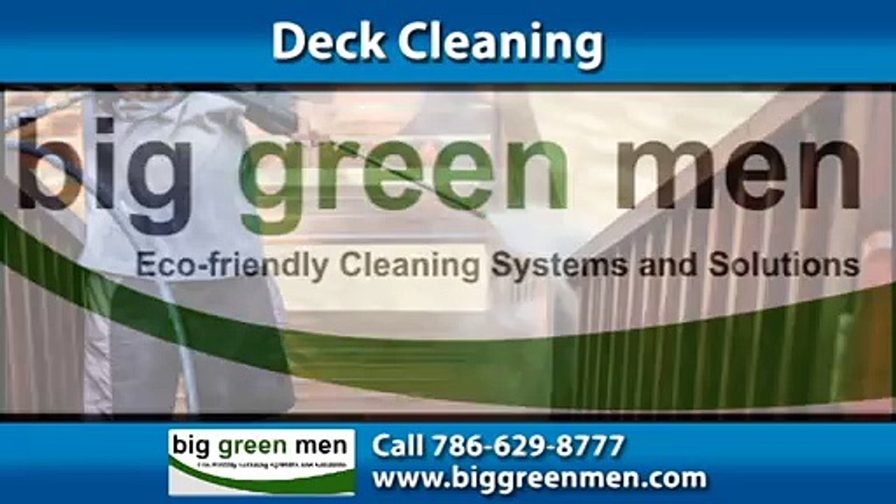 Deck Cleaning Miami, FL - Big Green Men