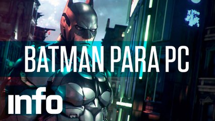 INFO Games: Nem o Batman consegue consertar Arkham Knight para PC