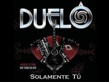 voy a cambiar por ti - Duelo (letra)