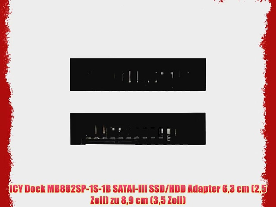 ICY Dock MB882SP-1S-1B SATAI-III SSD/HDD Adapter 63 cm (25 Zoll) zu 89 cm (35 Zoll)