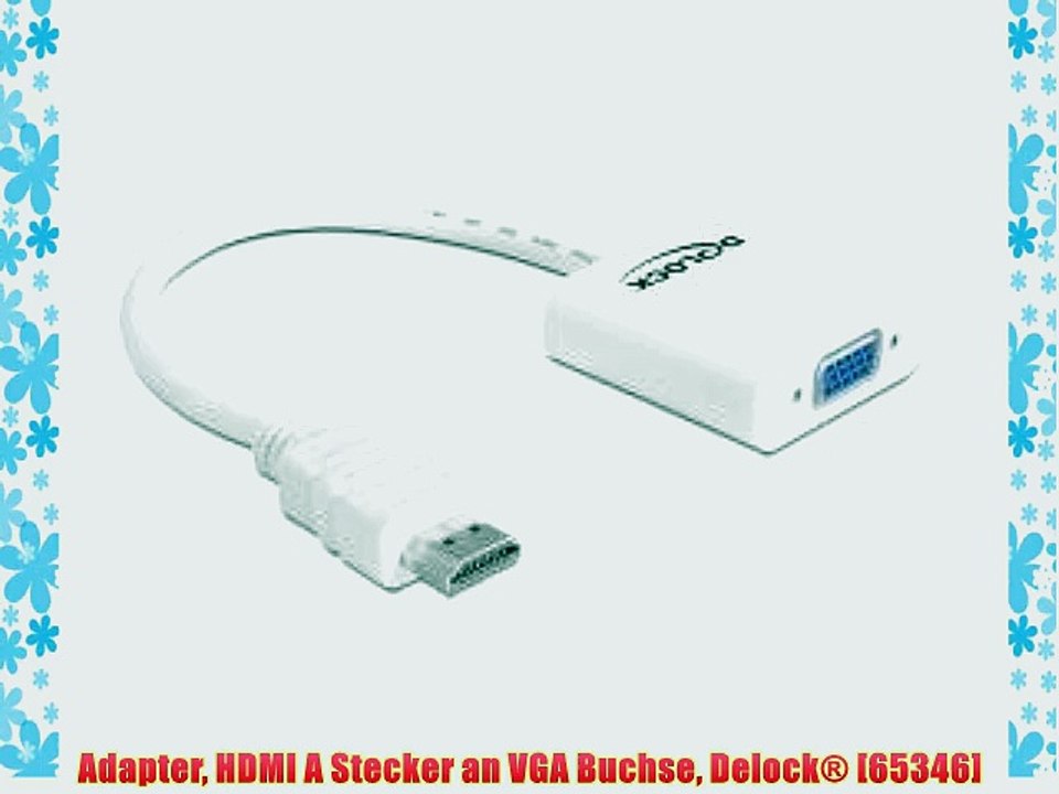 Adapter HDMI A Stecker an VGA Buchse Delock? [65346]
