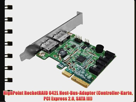 HighPoint RocketRAID 642L Host-Bus-Adapter (Controller-Karte PCI Express 2.0 SATA III)