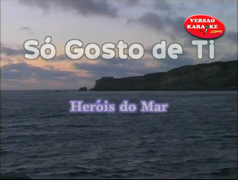 ♫ Karaoke SÓ GOSTO DE TI - Heróis do mar