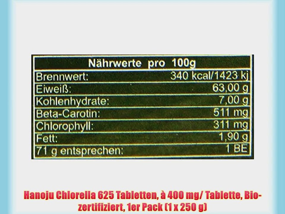 Hanoju Chlorella 625 Tabletten ? 400 mg/ Tablette Bio-zertifiziert 1er Pack (1 x 250 g)