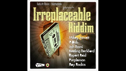 Reggae, Instrumental, IRREPLACEABLE RIDDIM, July, 2015