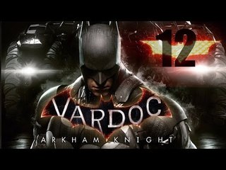 Batman Arkham Knight ( Parte 12 ) @Vardoc Dirigible