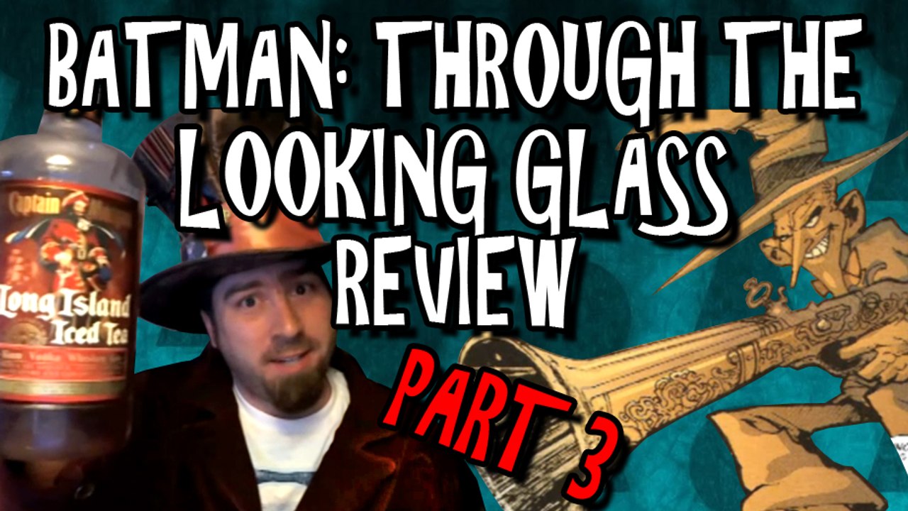 Batman: Through The Looking Glass Review Pt. 3