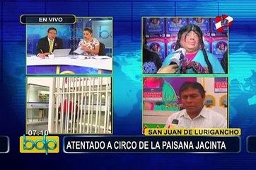 Atentan contra circo de 'Paisana Jacinta' en SJL: actor 'Yuca' entre los heridos