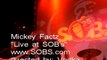 MICKEY FACTZ LIVE AT SOB'S HOT 97 WHOS NEXT SHOWCASE