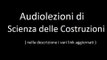 Lezioni audio di Scienza delle Costruzioni Ingegneria Tor Vergata (audiolezioni)