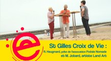 L'Estivale : St Gilles R. Haugmard de Poésie Nomade et M. Jobard Land Art