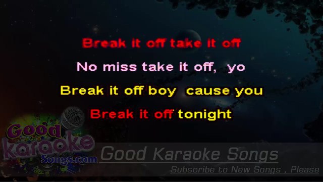 Break It Off - Sean Paul, Rihanna [ Karaoke Version | Beat | Lyrics ]