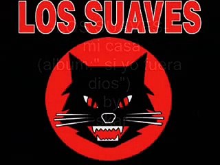 los suaves- mi casa