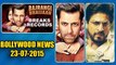 Salman Khan's Bajrangi Bhaijaan BREAKS BOX OFFICE RECORDS  | 23rd July 2015