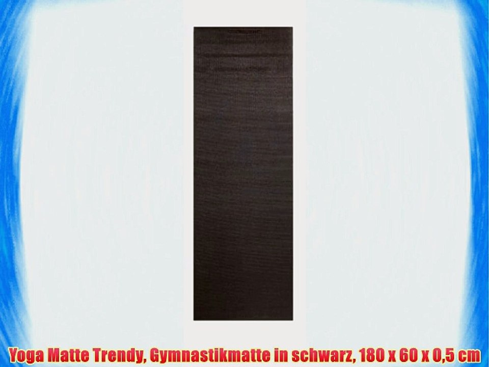 Yoga Matte Trendy Gymnastikmatte in schwarz 180 x 60 x 05 cm