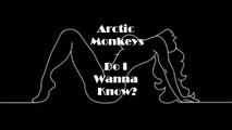 Arctic Monkeys - Do I Wanna Know? (Lyrics)