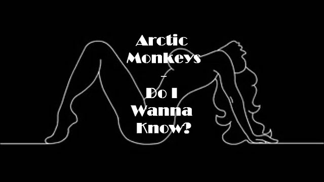 Arctic Monkeys - Do I Wanna Know? (Lyrics)