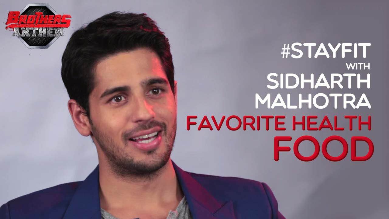 Stay Fit With Sidharth Malhotra - Favorite Health Food