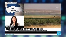 L'armée turque bombarde des positions de l'État islamique en Syrie