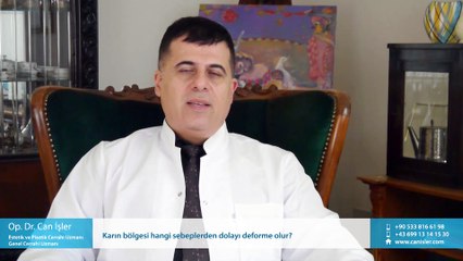 Karın bölgesi hangi sebeplerden dolayı deforme olur? - Op. Dr. Can İşler