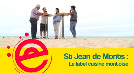 L'Estivale : St Jean de Monts, le label cuisine montoise