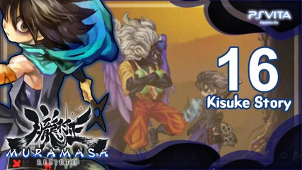 Muramasa Rebirth 【PS Vita】 - Kisuke Story - Part 16 「Act 5」