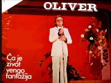 OLIVER DRAGOJEVIĆ - Ča je život vengo fantažija (1978)