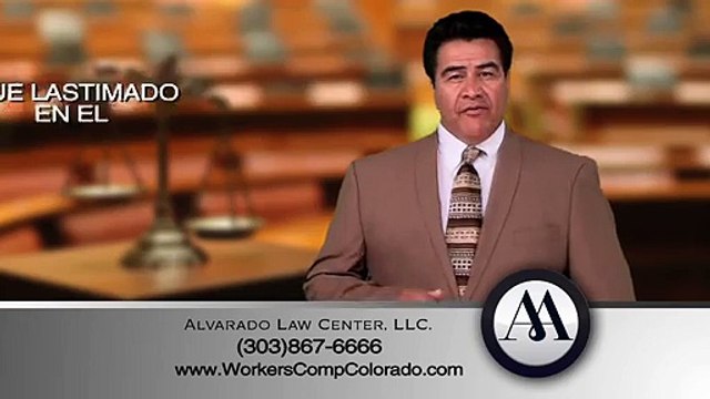 Alvarado Law Center Univision Workers Comp Denver Greeley Aurora Colorado Commercial Abogado De accidentes en el Trabajo
