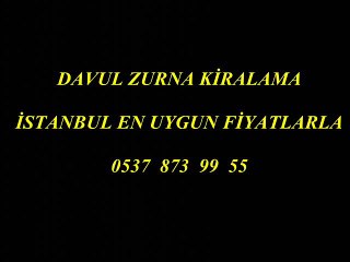 güzelyurt çekmece silivri şahintepe davul zurna kiralama kiralık davul zurna bağcılar başakşehir davul zurna kiralama