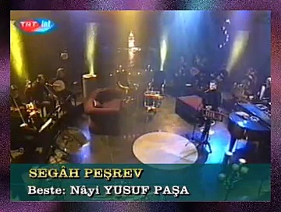 SEGÂH PEŞREV-Beste: Nâyi YUSUF PAŞA (10)