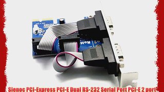 Sienoc PCI-Express PCI-E Dual RS-232 Serial Port PCI-E 2 port DSUB9 DB9 seriell Controller