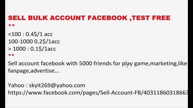 SELL BULK REAL ACCOUNT FACEBOOK FOR MARKETING,LIKE FANPAGE(1)..TEST FREE