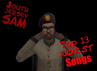 South Jersey Sam - Top 13 Worst Songs