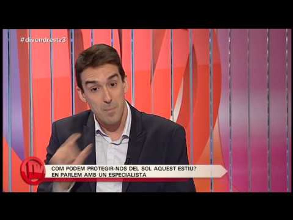 TV3 - Divendres - Com protegir-nos del sol aque...
