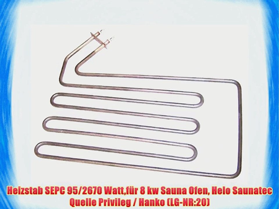 Heizstab sepc 95/2670 wattf?r 8 kw sauna ofen helo saunatec quelle privileg / hanko (lg-nr:20)