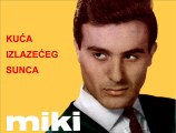 MIKI JEVREMOVIĆ - Kuća izlazećeg sunca (1964)