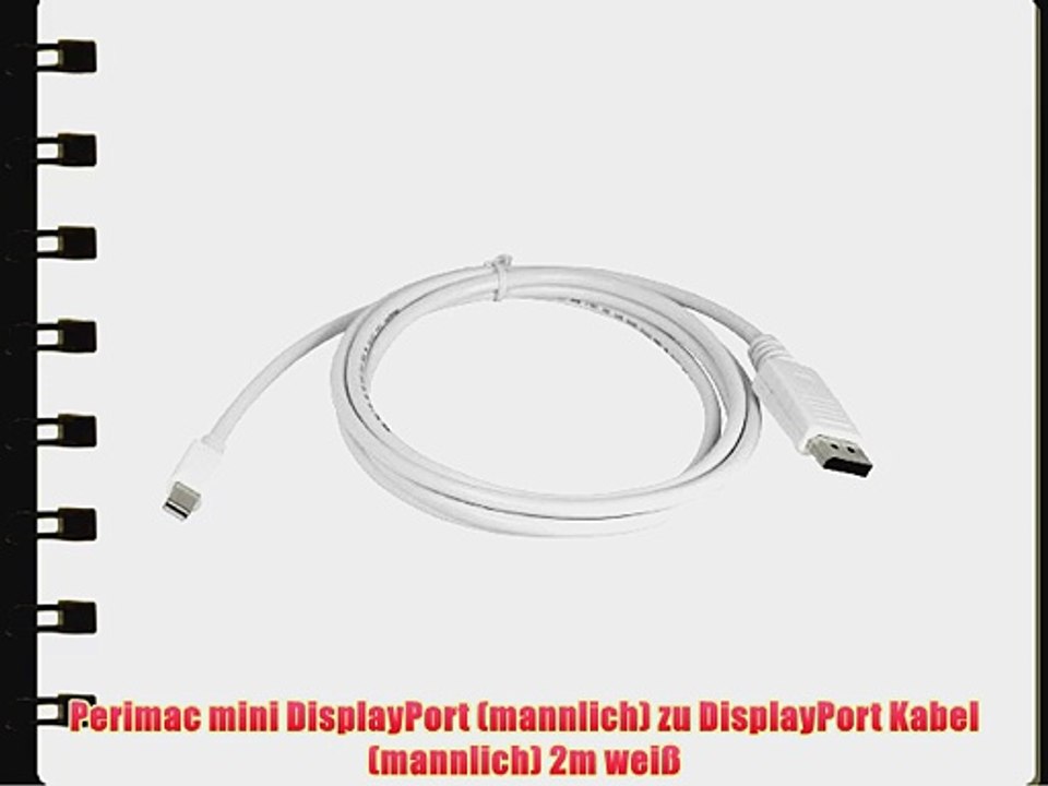 Perimac mini DisplayPort (mannlich) zu DisplayPort Kabel (mannlich) 2m wei?