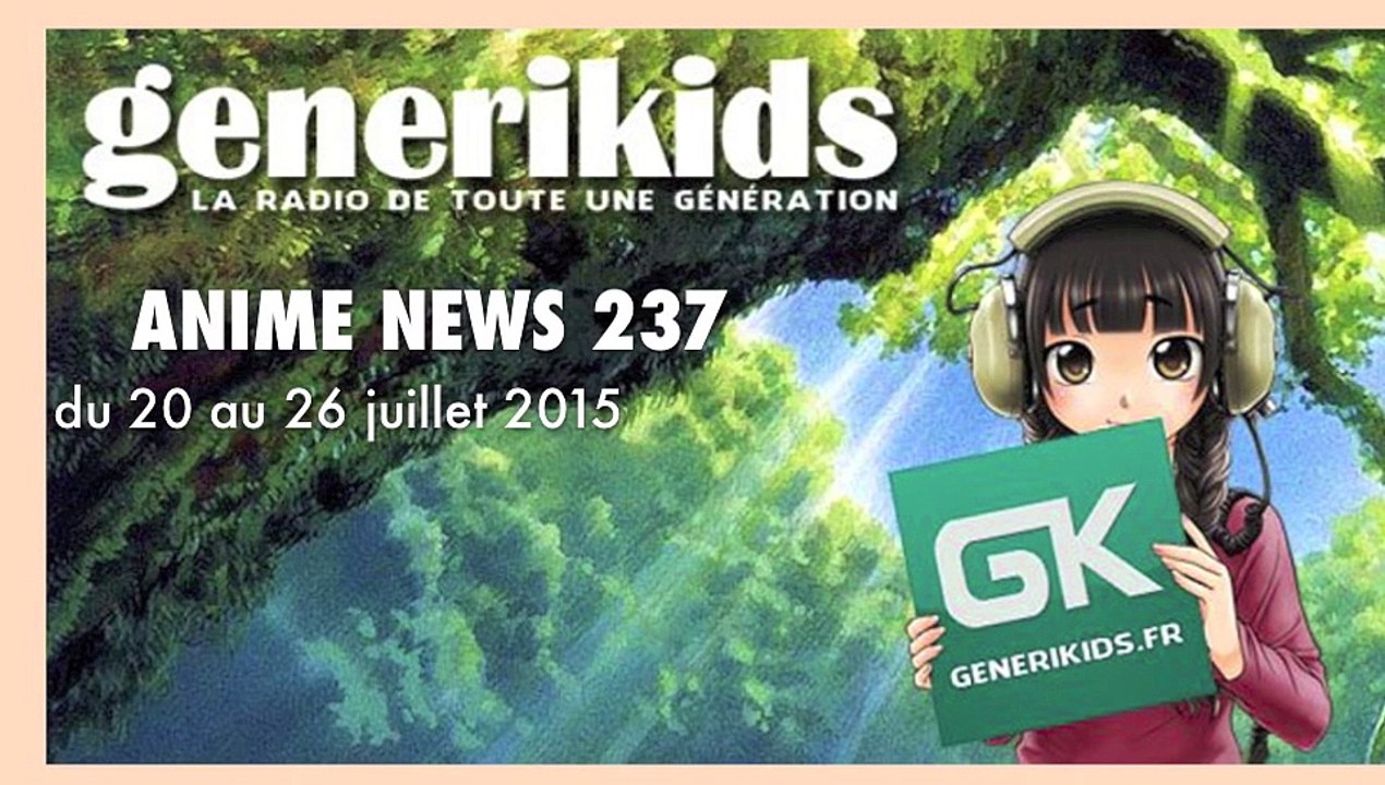 Anime News 237 du 20 au 26 juillet 2015