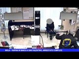 MOLA | Rapina in banca a San Valentino, arrestato complice