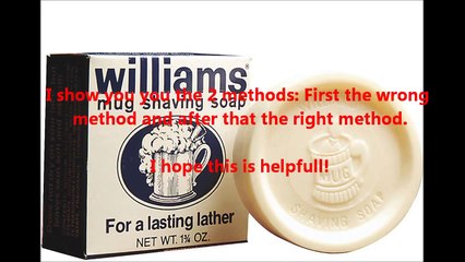 How to create a good lather with the Williams Mug Soap,( with thanks to Dean. W of the big shave)