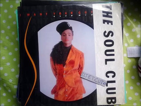 THE SOUL CLUB -I WANT YOUR GUY(CLUB MIX)(RIP ETCUT)COOLTEMPO REC 87