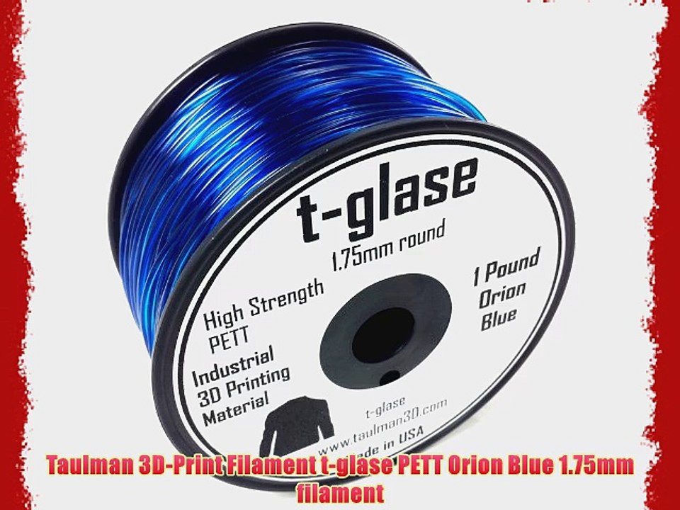 Taulman 3D-Print Filament t-glase PETT Orion Blue 1.75mm filament