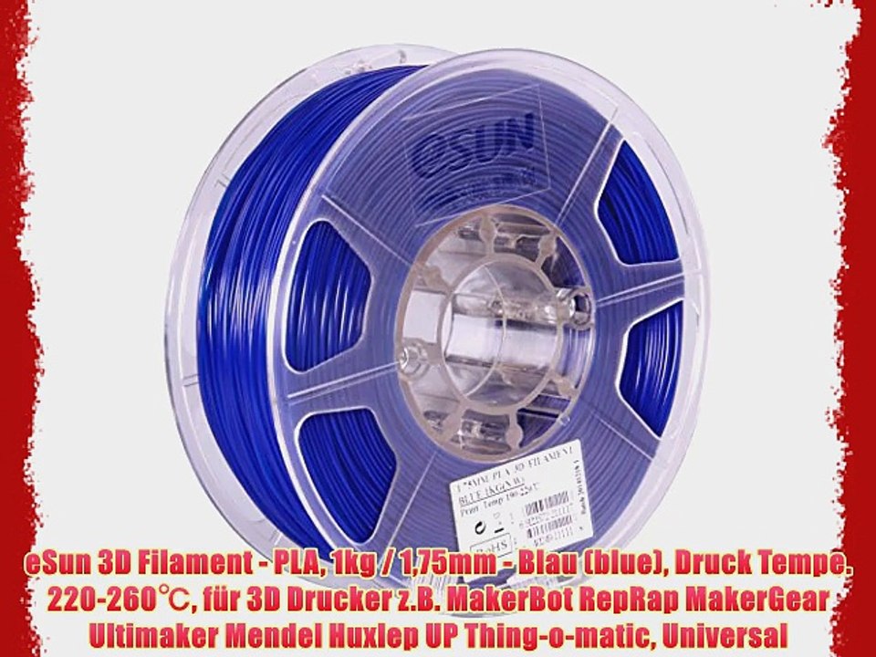 eSun 3D Filament - PLA 1kg / 175mm - Blau (blue) Druck Tempe. 220-260? f?r 3D Drucker z.B.