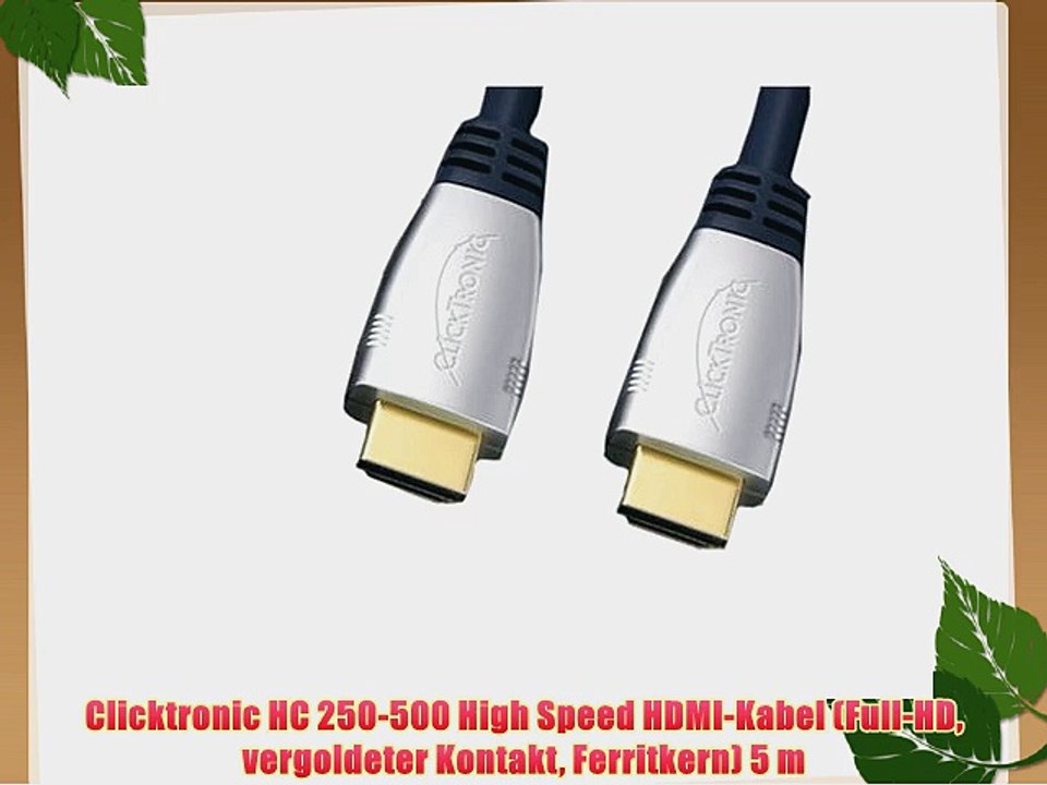 Clicktronic HC 250-500 High Speed HDMI-Kabel (Full-HD vergoldeter Kontakt Ferritkern) 5 m