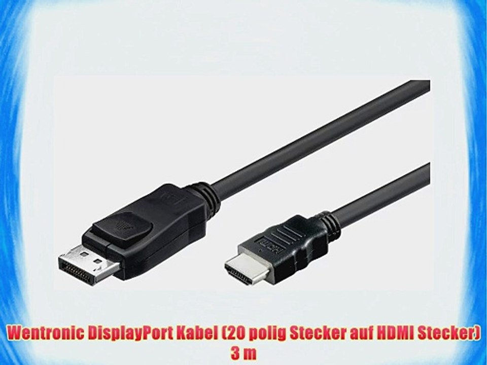 Wentronic DisplayPort Kabel (20 polig Stecker auf HDMI Stecker) 3 m