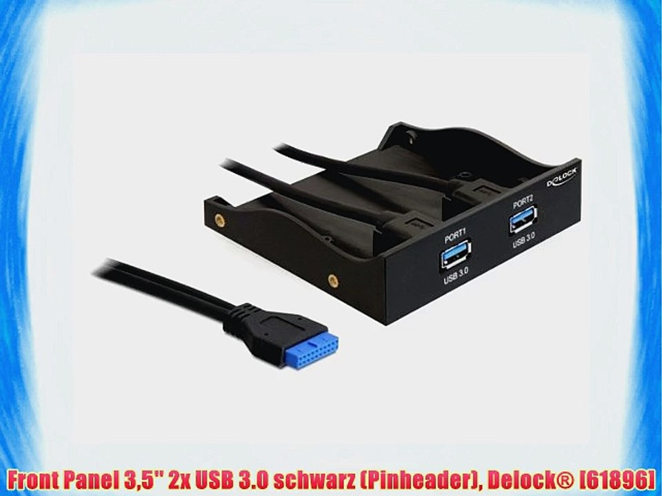 Front Panel 35'' 2x USB 3.0 schwarz (Pinheader) Delock? [61896]