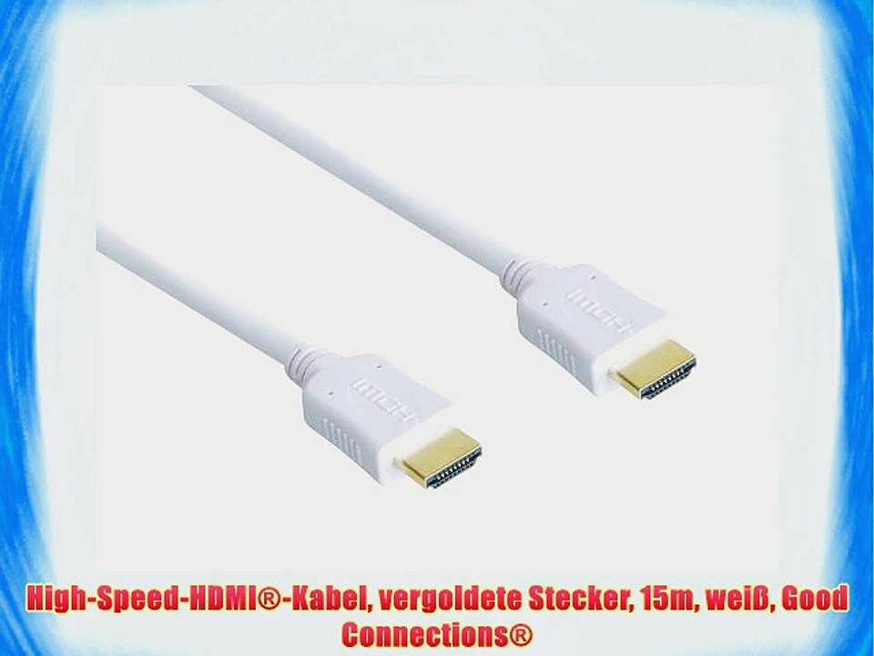 High-Speed-HDMI?-Kabel vergoldete Stecker 15m wei? Good Connections?