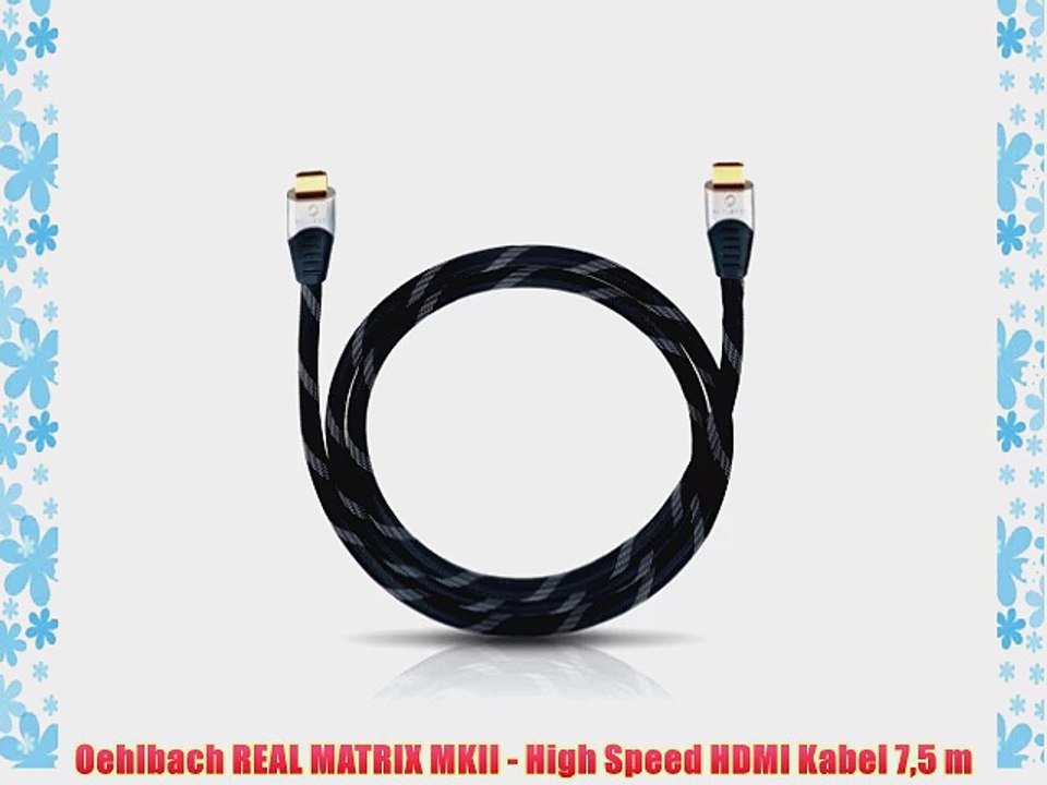 Oehlbach REAL MATRIX MKII - High Speed HDMI Kabel 75 m