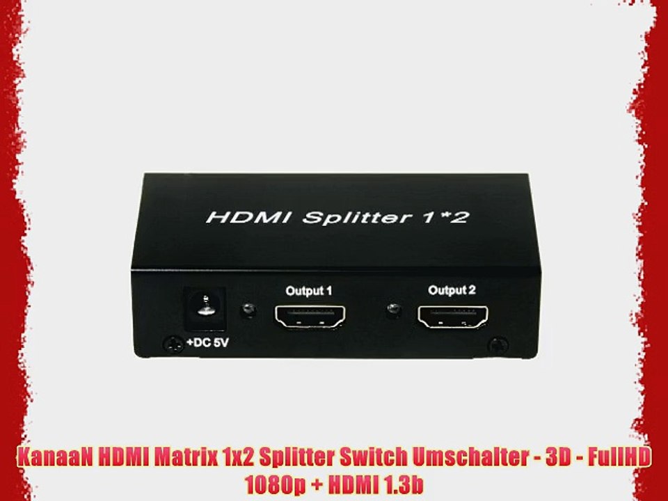 KanaaN HDMI Matrix 1x2 Splitter Switch Umschalter - 3D - FullHD 1080p   HDMI 1.3b