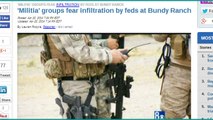 ALERT! 'Militia' Groups Fear Infiltration by Feds Has Happened at Bundy Ranch!